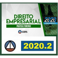 PRÁTICA FORENSE - DIREITO EMPRESARIAL - CERS 2020.2 - REVISADO E ATUALIZADO