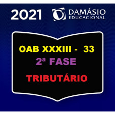 2ª (segunda) Fase OAB XXXIII (33º Exame) - DIREITO TRIBUTÁRIO - DAMÁSIO 2021