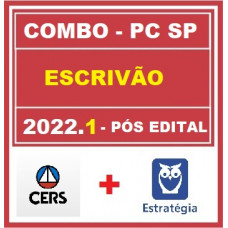 COMBO - PC SP - ESCRIVÃO DA POLÍCIA CIVIL DE SÃO PAULO - PCSP - PÓS EDITAL - RETA FINAL - CERS + ESTRATÉGIA 2022