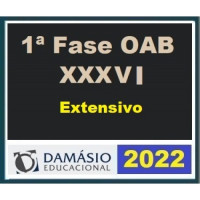 OAB 36 - 1ª FASE XXXVI - DAMÁSIO - EXTENSIVO - EXAME DE ORDEM 36 - 2022