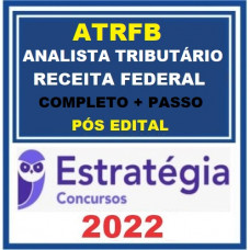 ATRFB - RECEITA FEDERAL - ANALISTA TRIBUTÁRIO DA RECEITA FEDERAL - PACOTE COMPLETO + PASSO - ESTRATÉGIA 2022 PÓS EDITAL