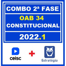 COMBO 2 em 1 - OAB 2ª FASE XXXIV (34) - DIREITO CONSTITUCIONAL - CEISC + ESTRATÉGIA - 2022 - AGORA VOCÊ PASSA!