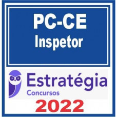 PC CE - INSPETOR DE POLÍCIA - PCCE - ESTRATEGIA 2022 - PRÉ EDITAL