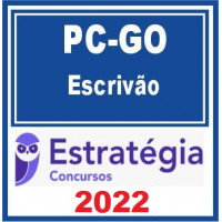 PC GO - ESCRIVÃO DA POLICIA CIVIL DE GOIÁS - PCGO – ESTRATÉGIA 2022