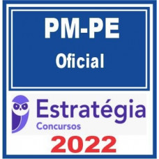 PM PE - OFICIAL DA POLÍCIA MILITAR DE PERNAMBUCO - PMPE - ESTRATÉGIA 2022