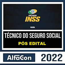 INSS - TÉCNICO DO INSS - ALFACON 2022.2 - PÓS EDITAL