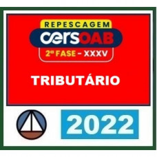 OAB 2ª FASE XXXV (35) - TRIBUTÁRIO - CERS 2022 - REPESCAGEM + REGULAR
