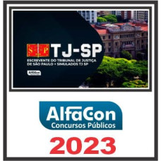 TJ SP (ESCREVENTE TÉCNICO JUDICIÁRIO) PÓS EDITAL - ALFACON 2023