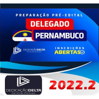 PC PE - DELEGADO DE PERNAMBUCO - PCPE - DEDICAÇÃO DELTA - 2022.2