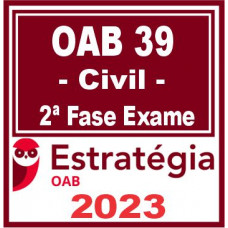 OAB 2ª FASE XXXIX (39) - DIREITO CIVIL - ESTRATÉGIA 2023