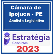 CÂMARA DE IPOJUCA-PE (ANALISTA LEGISLATIVO) PACOTE - 2023 (PÓS-EDITAL)