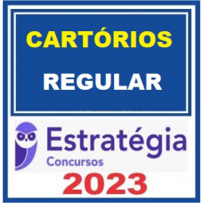 CARTÓRIOS - REGULAR - PACOTE COMPLETO - ESTRATEGIA 2023