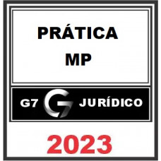 PRÁTICA PARA MP - G7 JURÍDICO 2023