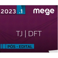TJ DFT - JUIZ DE DIREITO DO TRIBUNAL DE JUSTIÇA DO DISTRITO FEDERAL - TJDFT - RETA FINAL - MEGE 2023