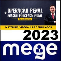 Operação Penal + Missão Processo Penal – MEGE - 2023