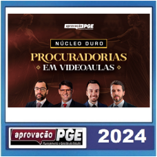 APROVAÇÃO PGE - NÚCLEO DURO EM VIDEOS - PROCURADORIAS - 2024