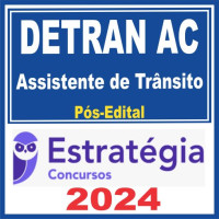 DETRAN AC (Assistente de Trânsito) Pacote Completo – 2024 - PÓS EDITAL