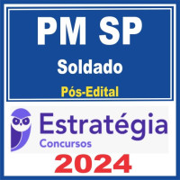 PM SP - Soldado - PMSP - Pacote Completo – 2024 - PÓS EDITAL