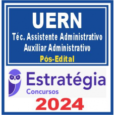 UERN (Técnico Assistente Administrativo/Auxiliar Administrativo) Pós Edital – Estratégia 2024