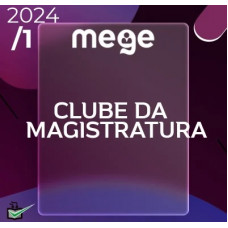 CLUBE DA MAGISTRATURA - MEGE - 2024 (AVANÇADO)