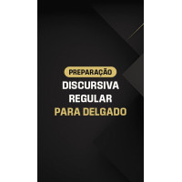 PREPARAÇÃO DISCURSIVA REGULAR PARA DELEGADO - DEDICAÇÃO DELTA - 2025