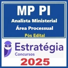 MP PI (Analista Ministerial – Área Processual + Passo) Pacote Pós Edital – Estratégia 2025