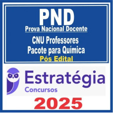 PND Prova Nacional Docente ( CNU Professores – Química ) Pós Edital – Estratégia 2025
