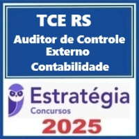 TCE-RS (Auditor de Controle Externo - Contabilidade) Pacote – Estratégia 2025