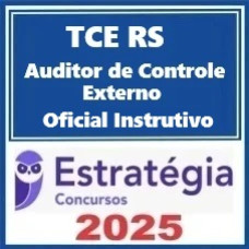 TCE-RS (Oficial de Controle Externo - Oficial Instrutivo)  Pacote – Estratégia 2025