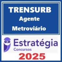 TRENSURB (Agente Metroviário) Pacote Completo Estratégia 2025