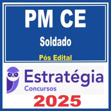 PM CE (Soldado) Pacote Estratégia 2025 - PÓS EDITAL