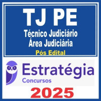 TJ PE ( Técnico Judiciário - Área Judiciária ) + Passo Estratégico – Estratégia 2025 PÓS EDITAL
