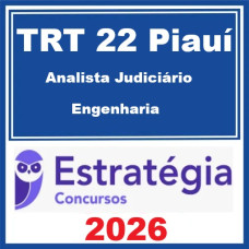 TRT 22 Piauí (Analista Judiciário - Engenharia) – Estratégia 2026