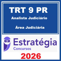 TRT PR 9 Região (Analista Judiciário - Área Judiciária) – Estratégia 2026