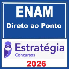 ENAM  Direto ao Ponto Estratégia 2026.1 