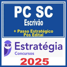 PC SC (Escrivão de Polícia Civil) + Passo Estratégico - 2025 (Pós-Edital)