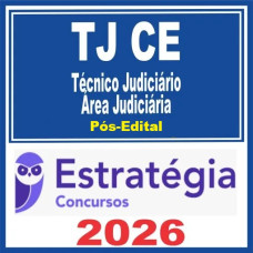 TJ CE (Técnico Judiciário - Área Judiciária)  - 2026 (Pós-Edital)