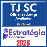 TJ SC (Oficial de Justiça Avaliador + Passo) Pós Edital -Estratégia 2026
